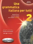 Grammatica italiana per tutti 2 livello intermedio - Alessandra Latino