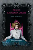 Alicja królowa zombi - Outlet - Gena Showalter