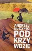 Podkrzywdzie - Andrzej Muszyński