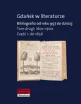 Gdańsk w literaturze Tom 2 1601-1700 - Zofia Tylewska-Ostrowska