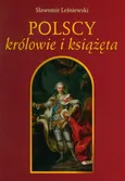 Polscy królowie i książęta - Outlet - Sławomir Leśniewski