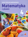 Matematyka z plusem 4 Zeszyt ćwiczeń podstawowych - Outlet - Agnieszka Orzeszek