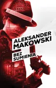 Szpiedzy Tom 2 Bez sumienia - Outlet - Aleksander Makowski