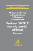 Dyrektywa Parlamentu Europejskiego i Rady 2014/24/UE w sprawie zamówień publicznych Komentarz - Outlet - Michał Bagłaj