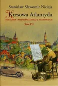 Kresowa Atlantyda Tom VII - Outlet - Nicieja Stanisław Sławomir