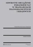 Odwrotne obciążenie podatkiem VAT w transakcjach transgranicznych i krajowych - Michał Murawski