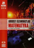 Matura 2016 Matematyka Arkusze egzaminacyjne Poziom podstawowy i rozszerzony - Outlet - Irena Ołtuszyk