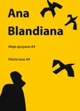 Moja ojczyzna A4 | Patria mea A4 - Ana Blandiana