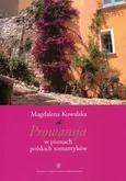 Prowansja w pismach polskich romantyków - Magdalena Kowalska