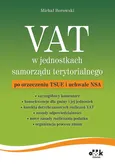 VAT w jednostkach samorządu terytorialnego po orzeczeniu TSUE i uchwale NSA - Michał Borowski