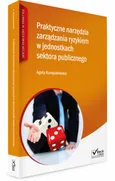 Praktyczne narzędzia zarządzania ryzykiem w jednostkach sektora publicznego + CD - Outlet - Agata Kumpiałowska