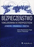 Bezpieczeństwo funkcjonowania w cyberprzestrzeni - Zbigniew Ciekanowski