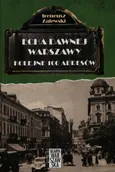 Echa dawnej Warszawy Kolejne 100 adresów Tom 2 - Ireneusz Zalewski