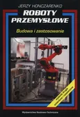 Roboty przemysłowe - Jerzy Honczarenko