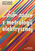 Zbiór zadań z metrologii elektrycznej - Jacek Czajewski