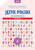 Język polski dla szóstoklasisty Ćwiczenia - Outlet - Sylwia Stolarczyk