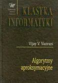 Algorytmy aproksymacyjne - Outlet - Vazirani Vijay V.