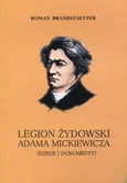 Legion żydowski Adama Mickiewicza - Roman Brandstaetter