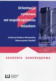 Orientacja rynkowa we współrządzeniu miastem - Outlet - Justyna Anders-Morawska