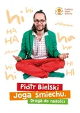 Joga śmiechu Droga do radości - Piotr Bielski