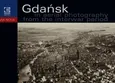 Gdańsk na fotografii lotniczej z okresu międzywojennego - Ewa Barylewska-Szymańska