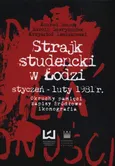 Strajk studencki w Łodzi styczeń - luty 1981 - Konrad Banaś
