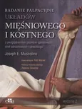 Badanie palpacyjne układów mięśniowego i kostnego - Muscolino Joseph E.