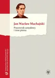 Pracownik umysłowy i inne pisma - Machajski Wacław Jan