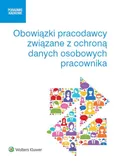 Obowiązki pracodawcy związane z ochroną danych osobowych pracownika - Michał Sztąberek
