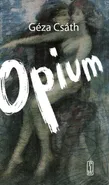 Opium - Outlet - Geza Csath