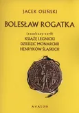 Bolesław Rogatka (1220/1225 - 1278) - Jacek Osiński