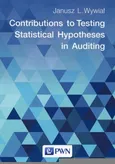 Contributions to Testing Statistical Hypotheses in Auditing - Janusz L. Wywiał 