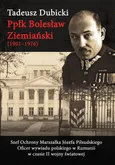 Ppłk Bolesław Ziemiański (1901-1976) - Tadeusz Dubicki