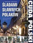 Cuda Polski Śladami sławnych Polaków. Outlet - uszkodzona okładka - Outlet - Marek Piasecki