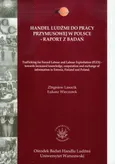 Handel ludźmi do pracy przymusowej w Polsce Raport z badań - Outlet - Łukasz Wieczorek
