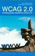 WCAG 2.0 Podręcznik dobrych praktyk - Outlet - Artur Marcinkowski