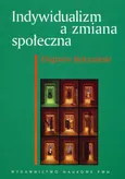 Indywidualizm a zmiana społeczna - Outlet - Zbigniew Bokszański