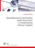Opodatkowanie dochodów osób fizycznych z inwestowania i lokacji majątku - Outlet - Jarosław Sekita