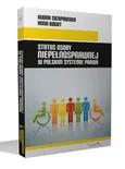 Status osoby niepełnosprawnej w polskim systemie prawa - Outlet - Sierpowska Iwona