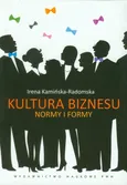 Kultura biznesu Normy i formy - Outlet - Irena Kamińska-Radomska