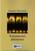 Tożsamości zbiorowe - Outlet - Zbigniew Bokszański