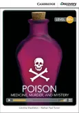 Poison: Medicine, Murder, and Mystery - Caroline Shackleton