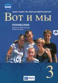 Wot i my 3 Nowa edycja Podręcznik z płytą CD - Małgorzata Wiatr-Kmieciak