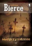 Nadprzyrodzone - Ambrose Bierce