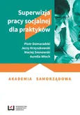 Superwizja pracy socjalnej dla praktyków - Outlet - Piotr Domaradzki