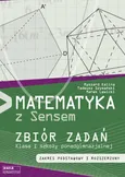 Matematyka z sensem 1 Zbiór zadań Zakres podstawowy i rozszerzony - Outlet - Ryszard Kalina