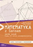 Matematyka z sensem 3 Zbiór zadań Zakres podstawowy i rozszerzony - Outlet - Ryszard Kalina