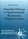 Choroba Wilsona w spektroskopii rezonansu magnetycznego - Beata Tarnacka