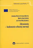 Zdrowienie - budowanie własnej narracji - Joanna Roszczyńska-Michta