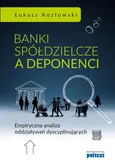 Banki spółdzielcze a deponenci - Łukasz Kozłowski